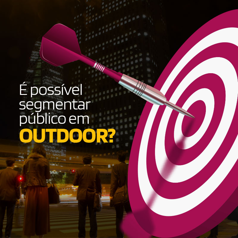 É possível segmentar público em Outdoor?