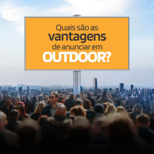 Quais são as vantagens de anunciar em Outdoor?