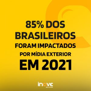85% dos brasileiros foram impactados por Mídia Exterior em 2021
