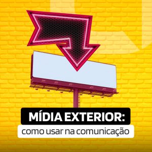 Mídia Exterior: como usar na comunicação